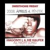 2008-04-04 Sweethome Friday (Club Privé) ( )