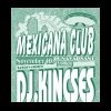 2007-11-10 DJ Kincses (Mexicana) ( )