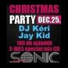 2011-12-25 CHRISTMAS PARTY: DJ KÉRI | JAY KID - SON (Sonic Dance Hall) ( )